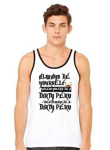 BE A DIRTY PERV ALWAYS Tank Top