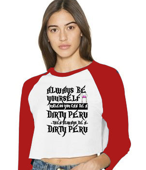 WOMENS CROP TOP- Always Be you